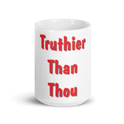 Truthier Than Thou mug