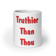 Truthier Than Thou mug